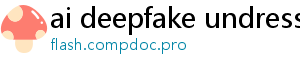 ai deepfake undress